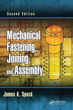 mechanical fastening joining and assembly 1st edition james a speck 1138748404, 978-1138748408