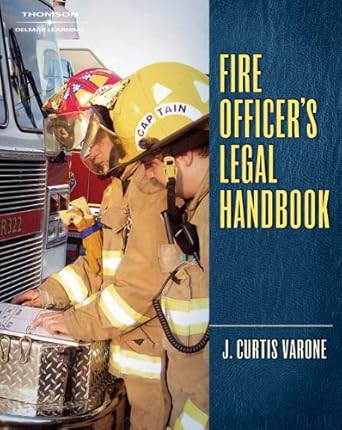 fire officers legal handbook 1st edition j curtis varone 1418041130, 978-1418041137