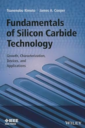 fundamentals of silicon carbide technology growth characterization devices and applications 1st edition