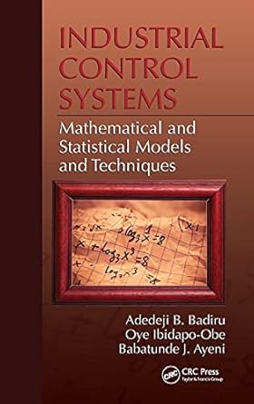 industrial control systems mathematical and statistical models and techniques 1st edition adedeji b badiru