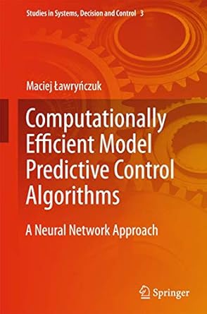 computationally efficient model predictive control algorithms 1st edition lawrynczuk 3319042289,
