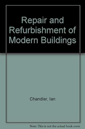 repair and refurbishment of modern buildings 1st edition ian chandler 0713464178, 978-0713464177