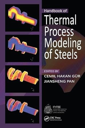 handbook of thermal process modeling steels 1st edition cemil hakan gur ,jiansheng pan 0849350190,