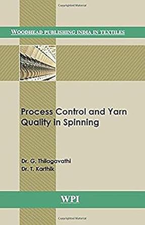 process control and yarn quality in spinning 1st edition g thilagavathi ,t karthik 0857098209, 978-9380308357