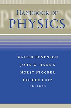 handbook of physics 1st edition walter benenson ,john w harris ,horst stocker ,holger lutz ,horst stacker