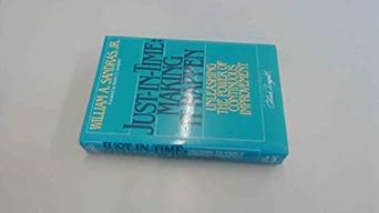 just in time making it happen unleashing the power of continuous improvement 1st edition william a sandras