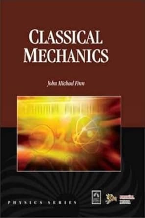 classical mechanics 1st edition john michael finn 938029834x, 978-9380298344