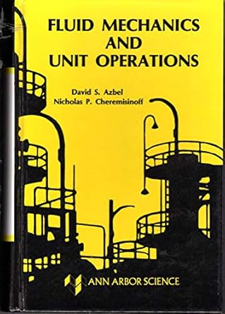 fluid mechanics and unit operations 1st edition david azbel 0250405415, 978-0250405411