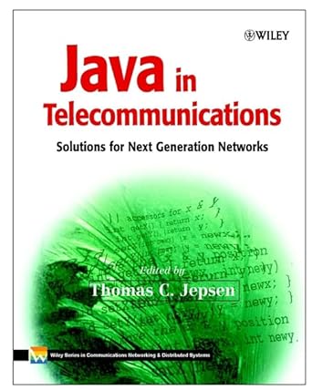 java in telecommunications solutions for next generation networks 1st edition thomas c jepsen ,farooq anjum