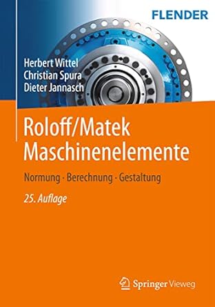 roloff/matek maschinenelemente normung berechnung gestaltung 1st edition herbert wittel ,christian spura