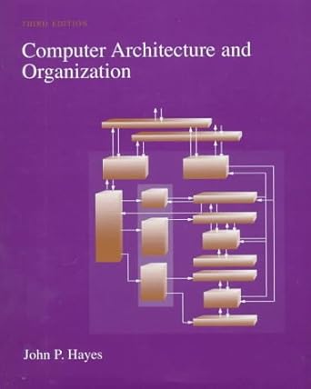 computer architecture and organization 1st edition john p hayes 0070273553, 978-0070273559