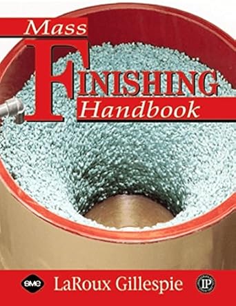 mass finishing handbook 1st edition laroux k gillespie 0831132574, 978-0831132576