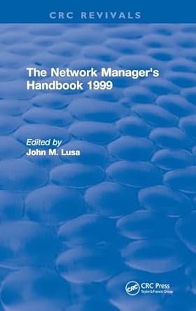 the network managers handbook 1999 1st edition john lusa 131589808x, 978-1315898087