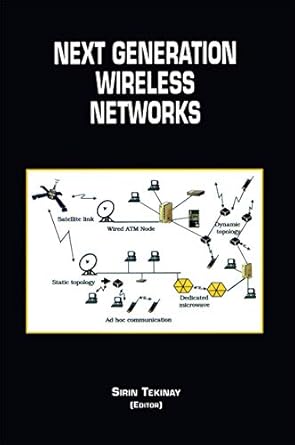 next generation wireless networks 1st edition sirin tekinay 0792372409, 978-0792372400