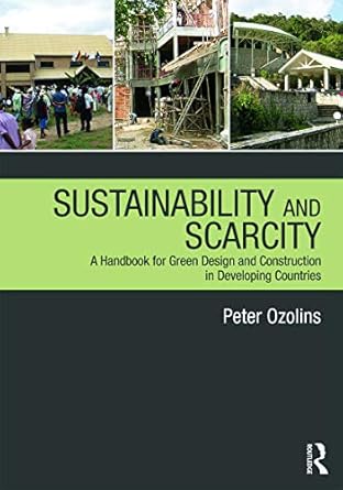 sustainability and scarcity a handbook for green design and construction in developing countries 1st edition