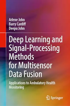 deep learning and signal processing methods for multisensor data fusion applications to ambulatory health