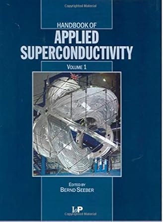 handbook of applied superconductivity 2 volume set 1st edition b seeber 0750303778, 978-0750303774