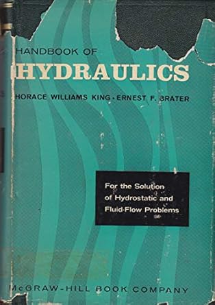 handbook of hydraulics for the solution of hydrostatic and fluid flow problem 1st edition ernest f king,