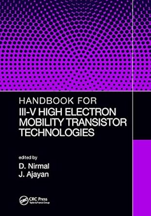 handbook for iii v high electron mobility transistor technologies 1st edition d nirmal ,j ajayan 1138625272,