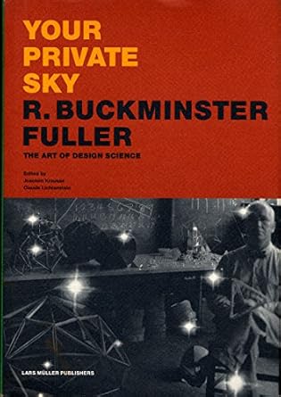 your private sky r buckminster fuller 1st edition joachim krausse ,claude lichtenstein 3907044886,