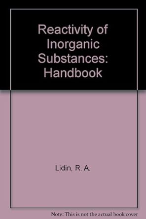 reactivity of inorganic substances handbook 1st edition r a lidin ,larisa l andreyeva ,vadim a molochko