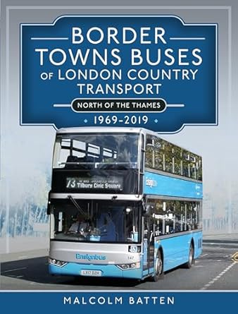 border towns buses of london country transport 1969 2019 1st edition malcolm batten 1399096095, 978-1399096096