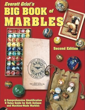 everett grists big book of marbles a comprehensive identification and value guide for both antique and