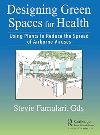 designing green spaces for health 1st edition stevie famulari 036768313x, 978-0367683139