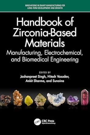 handbook of zirconia based materials manufacturing electrochemical and biomedical engineering 1st edition