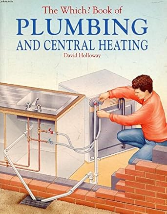 the which book of plumbing and central heating 1st edition david holloway 0340538937, 978-0340538937