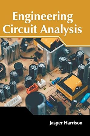 engineering circuit analysis 1st edition jasper harrison 163238695x, 978-1632386953