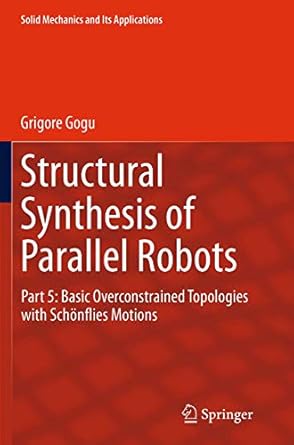 structural synthesis of parallel robots part 5 basic overconstrained topologies with schonflies motions 1st