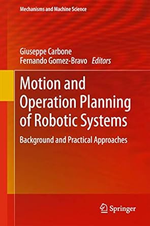 motion and operation planning of robotic systems background and practical approaches 1st edition giuseppe