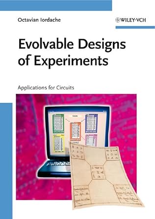 evolvable designs of experiments applications for circuits 1st edition octavian iordache 3527324240,