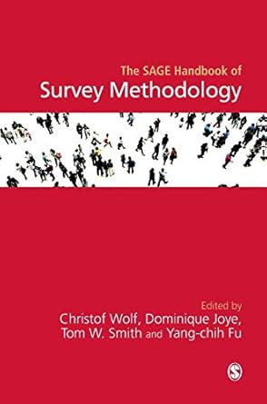 the sage handbook of survey methodology 1st edition christof wolf ,dominique joye ,tom w smith ,yang chih fu