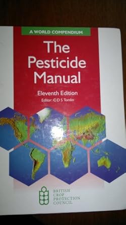 pesticide manual incorporating the agrochemical 1st edition tomlin 1901396118, 978-1901396119