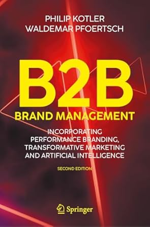 b2b brand management incorporating performance branding transformative marketing and artificial intelligence