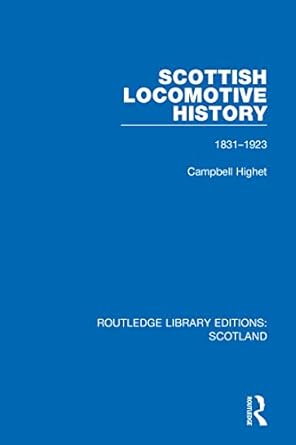 scottish locomotive history 1st edition campbell highet 1032077719, 978-1032077710