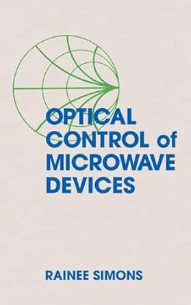 optical control of microwave devices 1st edition rainee n simons ,r f leonard 0890063133, 978-0890063132