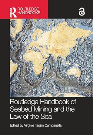 routledge handbook of seabed mining and the law of the sea 1st edition virginie tassin 1138387614,