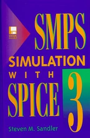 smps simulation with spice 3 book/disk set 1st edition steven m sandler 0079132278, 978-0079132277