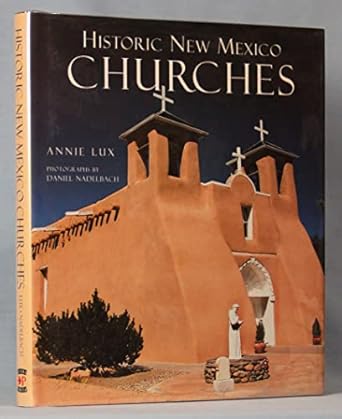 historic new mexico churches 1st edition annie lux ,daniel nadelbach 1423601696, 978-1423601692