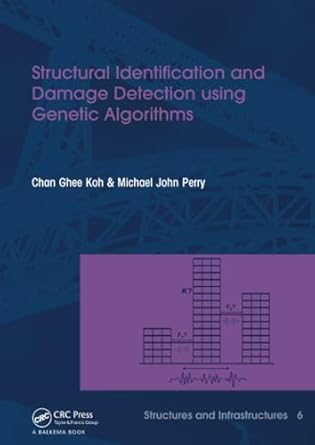 structural identification and damage detection using genetic algorithms structures and infrastructures book