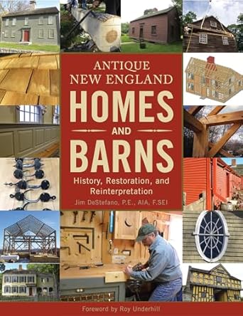 antique new england homes and barns history restoration and reinterpretation 1st edition jim destefano