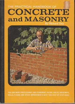 practical handbook of concrete and masonry 1st edition richard day 0668020555, 978-0668020558