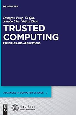 trusted computing principles and applications 1st edition dengguo feng ,tsinghua university press 3110476045,