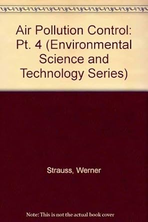 strauss air pollution control 1st edition jennifer strauss ,gordon m bragg 047107957x, 978-0471079576