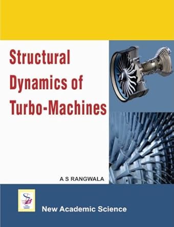 structural dynamics of turbo machines 1st edition a s rangwala 1906574863, 978-1906574864