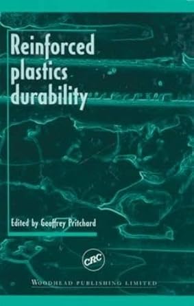 reinforced plastics durability 1st edition geoffrey pritchard 0849305470, 978-0849305474