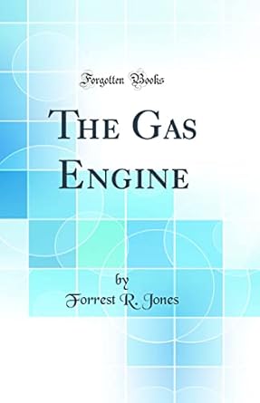 the gas engine 1st edition forrest r jones 0332824624, 978-0332824628